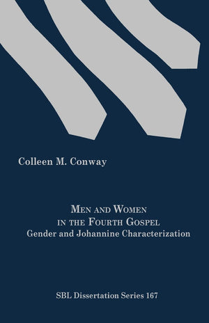 Men And Women In The Fourth Gospel: Gender And Johannine Characterization,Used