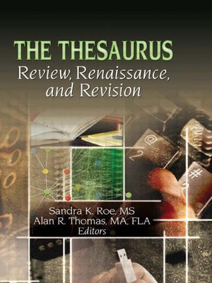The Thesaurus: Review, Renaissance, And Revision,New