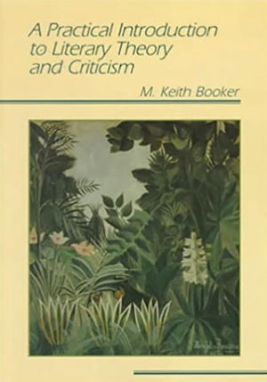 Practical Introduction to Literary Theory and Criticism,New
