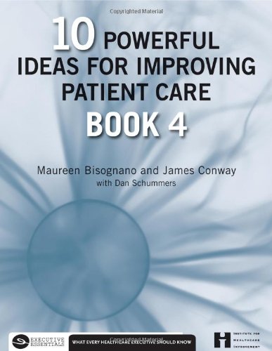 10 Powerful Ideas for Improving Patient Care, Book 4,Used