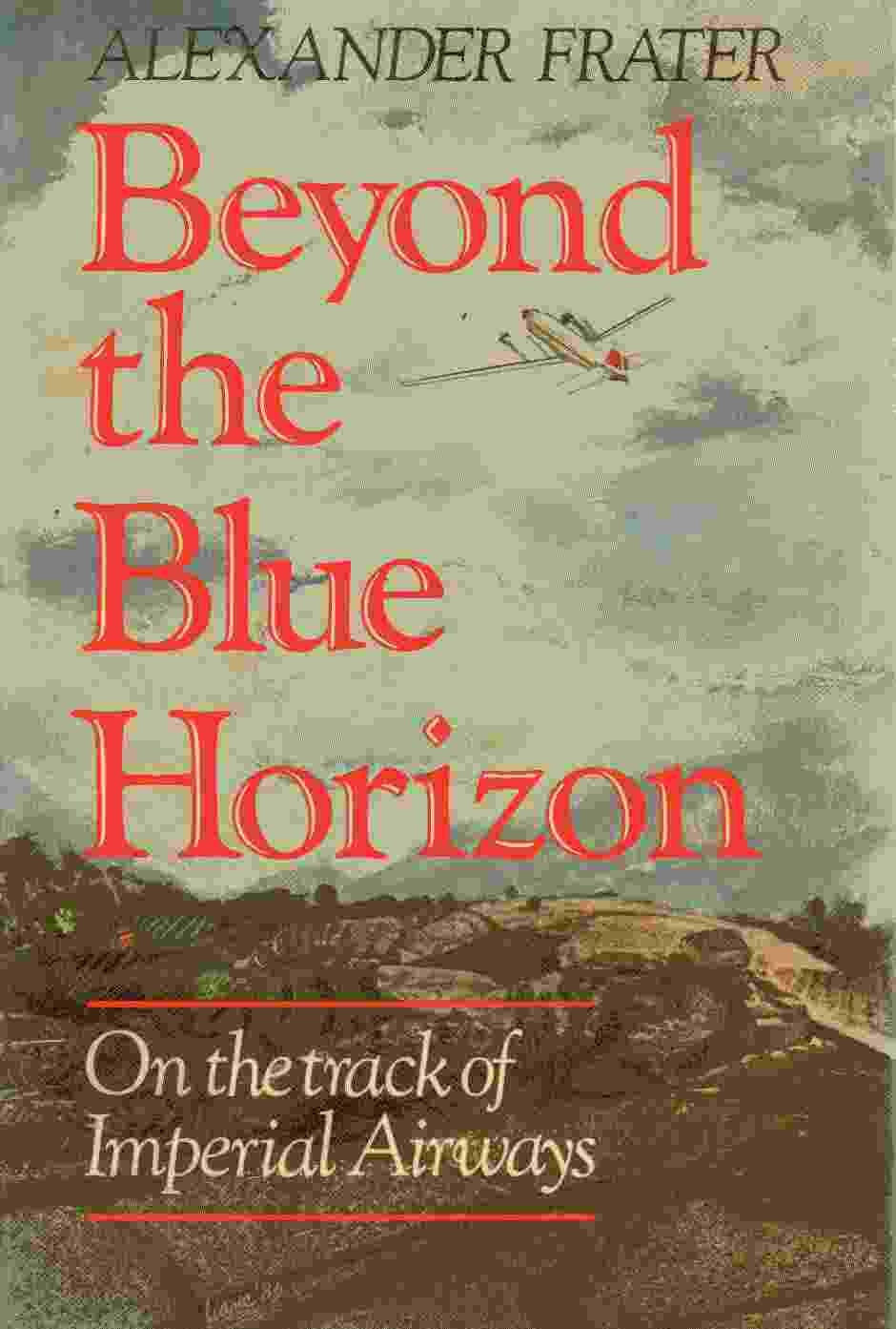 Beyond the blue horizon: On the track of Imperial Airways,Used