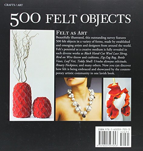 500 Felt Objects: Creative Explorations Of A Remarkable Material (500 Series),Used