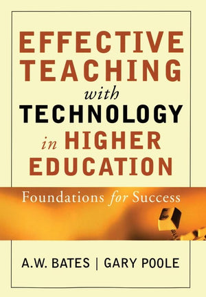 Effective Teaching With Technology in Higher Education: Foundations for Success,Used