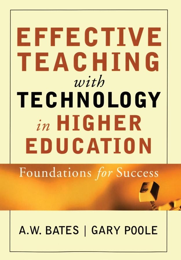 Effective Teaching With Technology in Higher Education: Foundations for Success,Used