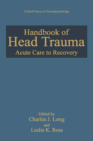 Handbook of Head Trauma: Acute Care to Recovery (Critical Issues in Neuropsychology),Used