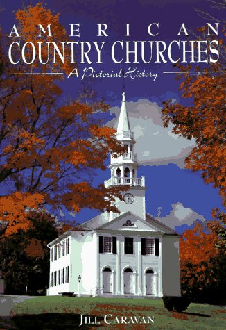American Country Churches: A Pictorial History,Used