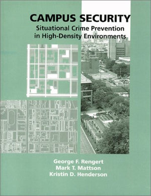 Campus Security: Situational Crime Prevention in HighDensity Environments,Used