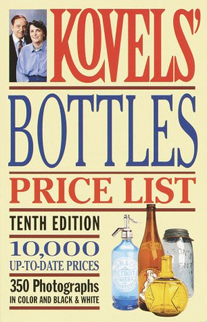 Kovels Bottles Price List  10Th Edition,New