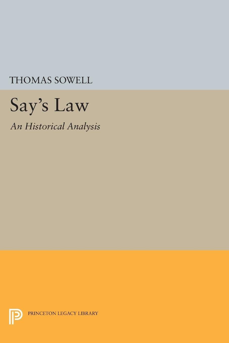 Say'S Law: An Historical Analysis (Princeton Legacy Library),Used