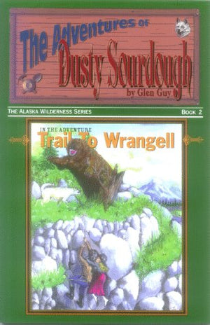 Trail to Wrangell (Adventures of Dusty Sourdough, 2),Used
