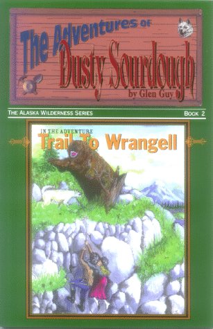 Trail to Wrangell (Adventures of Dusty Sourdough, 2),Used