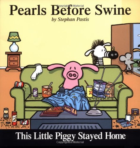 This Little Piggy Stayed Home: A Pearls Before Swine Collection (Volume 2),New