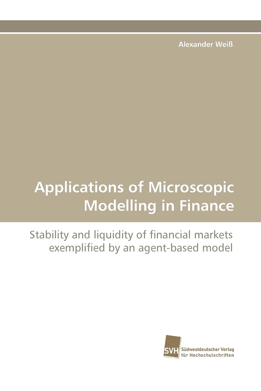Applications of Microscopic Modelling in Finance: Stability and liquidity of financial markets exemplified by an agentbased mod,Used