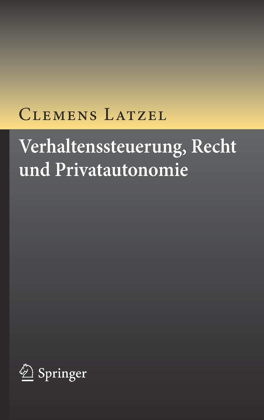 Verhaltenssteuerung, Recht und Privatautonomie (German Edition),Used