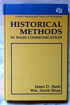Historical Methods in Mass Communication (Routledge Communication Series),Used