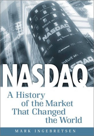 Nasdaq: A History of the Market That Changed the World,Used