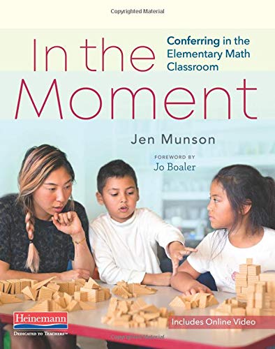 In the Moment: Conferring in the Elementary Math Classroom,Used