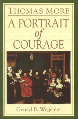 Thomas More: A Portrait of Courage,Used