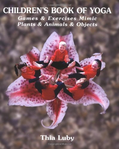 Children's Book of Yoga: Games & Exercises Mimic Plants & Animals & Objects,Used