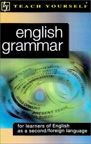 Teach Yourself English Grammar : For Learners Of English As A Second/Foreign Language,Used