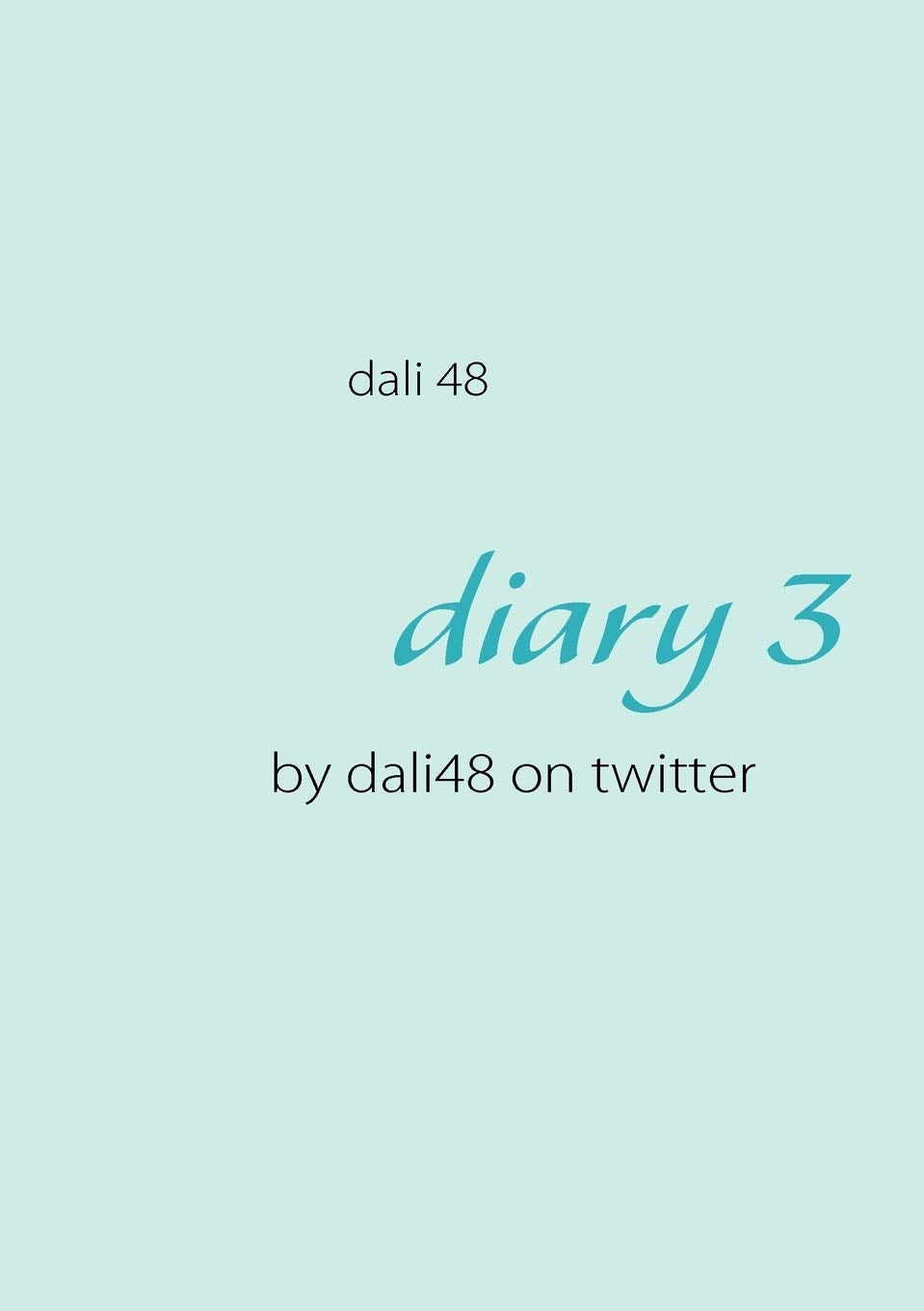 diary 3: by dali48 on twitter (German Edition),Used