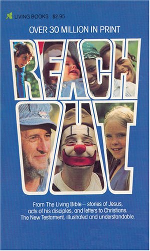 Reach Out: An Illustrated Edition Of The Living New Testament (Reach Out),Used