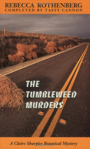 The Tumbleweed Murders: A Claire Sharples Botanical Mystery,Used