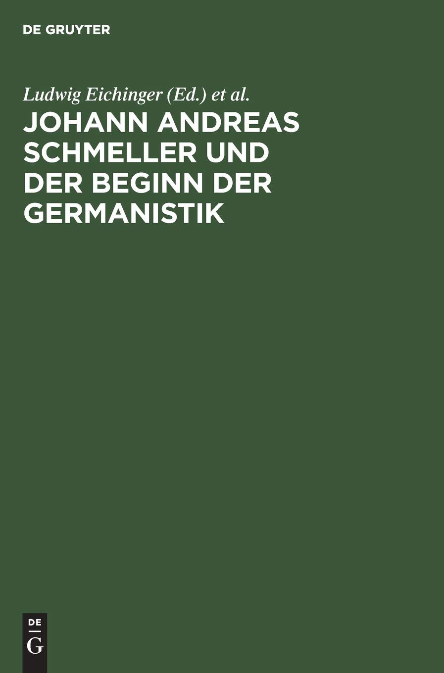 Johann Andreas Schmeller und der Beginn der Germanistik (German Edition),Used
