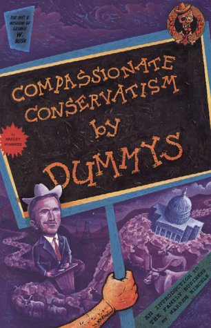Compassionate Conservatism For Dummys,Used