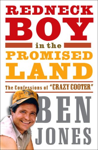 Redneck Boy in the Promised Land: The Confessions of 'Crazy Cooter',Used