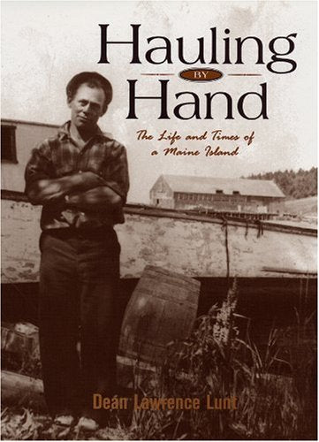 Hauling by Hand: The Life & Times of a Maine Island,Used