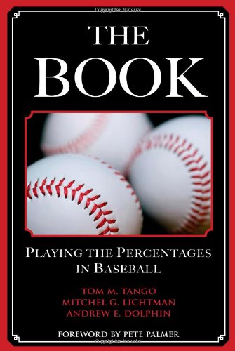 The Book: Playing the Percentages in Baseball,New