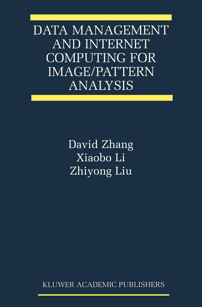 Data Management And Internet Computing For Image/Pattern Analysis (The International Series On Asian Studies In Computer And Inf,Used