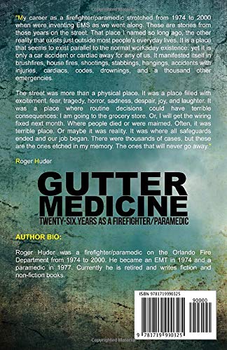 Gutter Medicine: Twentysix Years as a Firefighter Paramedic,Used