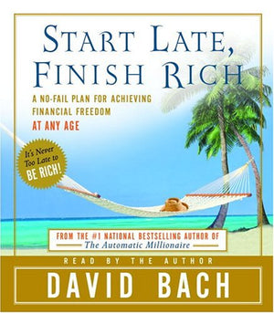 Start Late, Finish Rich: A NoFail Plan for Achieiving Financial Freedom at Any Age,Used