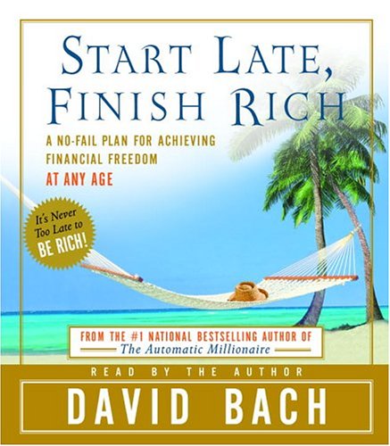 Start Late, Finish Rich: A NoFail Plan for Achieiving Financial Freedom at Any Age,Used