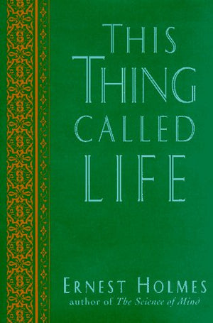 This Thing Called Life (The New Thought Library Series),Used
