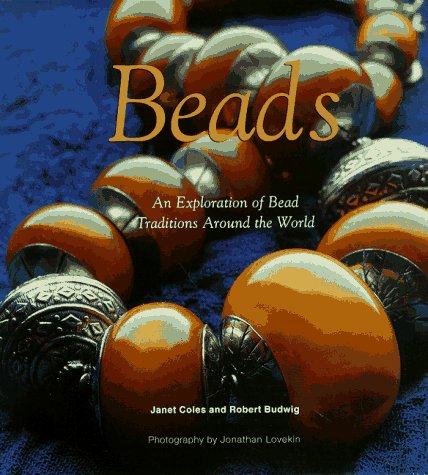 Beads: An Exploration on Bead Traditions Around the World,Used