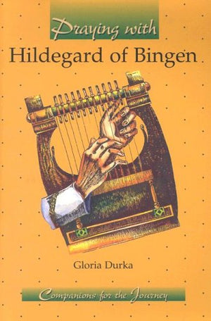 Praying With Hildegard of Bingen (Companions for the Journey Series),Used