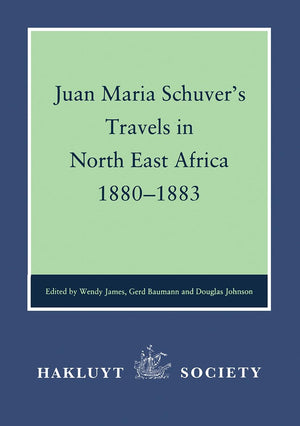 Juan Maria Schuvers Travels in North East Africa, 18801883 (Hakluyt Society, Second Series),Used