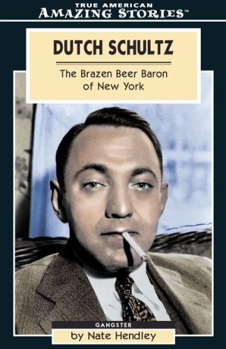 Dutch Schultz: The Brazen Beer Baron of New York (Amazing Stories),Used
