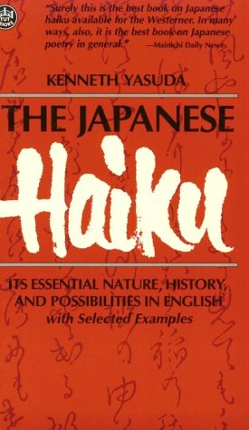 Japanese Haiku: Its Essential Nature, History, And Possibilities In English,Used