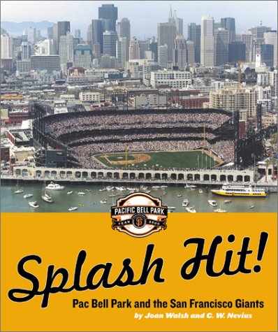 Splash Hit! Pac Bell Park and the San Francisco Giants,Used