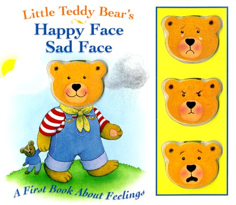 Little Teddy Bear's Happy Face, Sad Face: A First Book About Feelings,Used