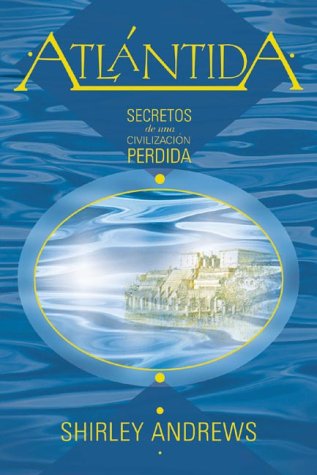 Atlntida: Secretos De Una Civilizacin Perdida (Spanish Edition),Used