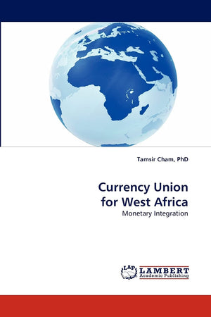 Currency Union for West Africa: Monetary Integration,Used