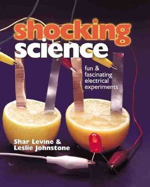 Shocking Science: Fun & Fascinating Electrical Experiments,Used