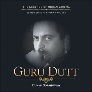Guru Dutt: Through Light And Shade