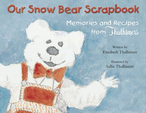 Our Snow Bear Scrapbook Memories and Recipes from Thalhimers,Used