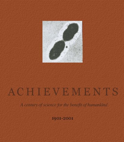 The Rockefeller University Achievements: A Century of Science for the Benefit of Humankind, 19012001,Used